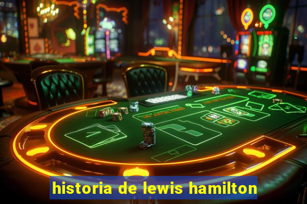 historia de lewis hamilton